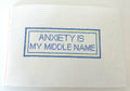 Anxiety is My Middle Name